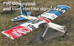 RC model airplane of PVC Downspout and used election signs!